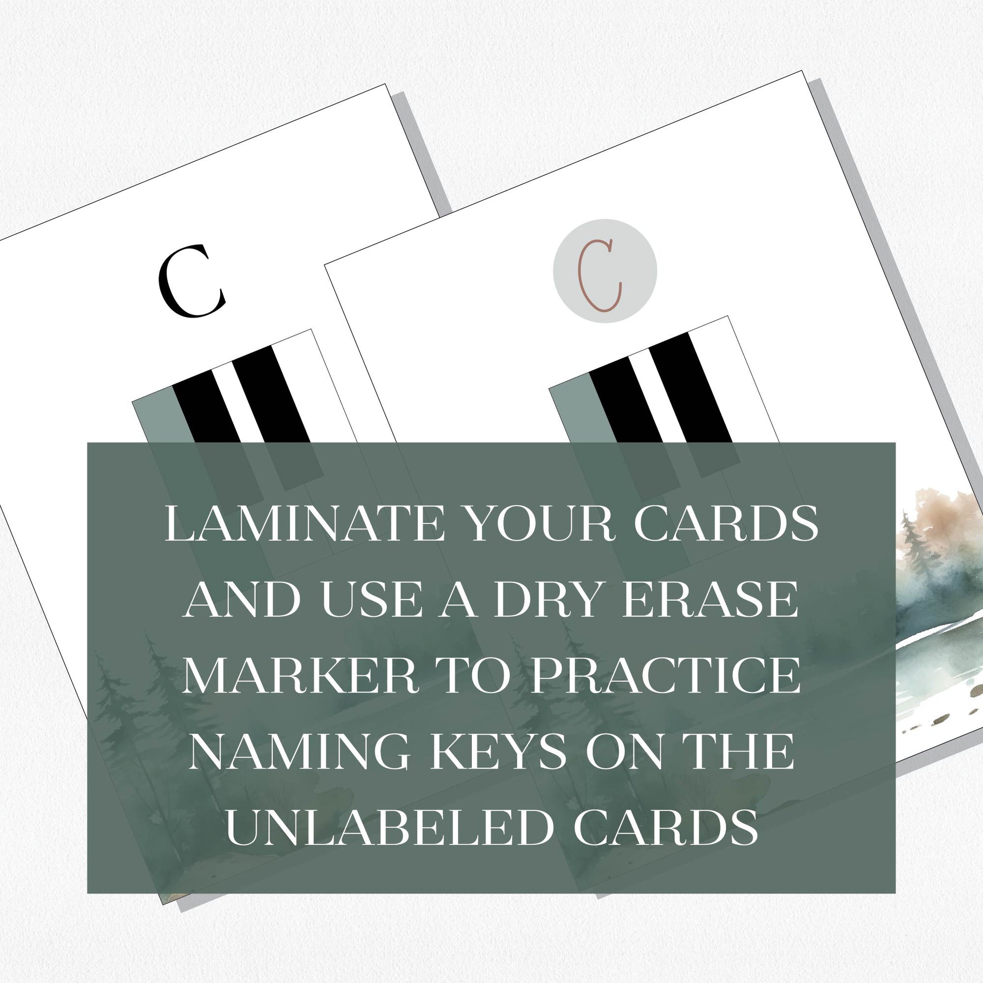 A spread of music theory flashcards showing piano keys and their names with a text overlay that says "Laminate your cards and use a dry erase marker to practice naming keys on the unlabeled cards." Shown on a neutral colored background.